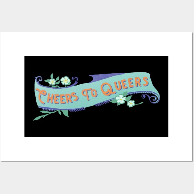 Cheers To Queers Wall Art by FabulouslyFeminist